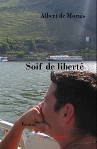 Albert de Morais - Soif de liberté.