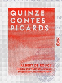 Albert de Roucy et Martial Lequeux - Quinze contes picards.