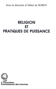 Albert De Surgy - Religion et pratiques de puissance.