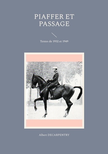Piaffer et passage. Textes de 1932 et 1949