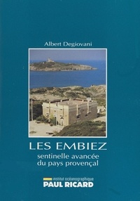 Albert Degiovani et Jean-Pierre Peyret - Les Embiez - Sentinelle avancée du pays provençal.