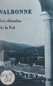 Albert Delord et Philadelphe Delord - Valbonne - Les chemins de la foi.