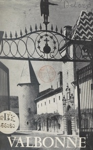 Albert Delord et  Sanatorium de Valbonne - Valbonne.