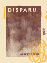 Albert Delpit - Disparu.