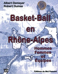 Albert Demeyer et Robert Dumas - Basket-Ball en Rhône-Alpes - Hommes-Femmes-Equipes.