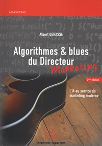 Algorithmes & blues du Directeur marketing