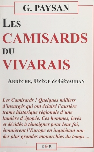 Les Camisards du Vivarais. Ardèche, Uzège et Gévaudan