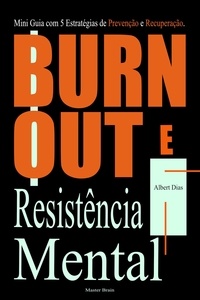  Albert Dias - Burnout e Resistência Mental.