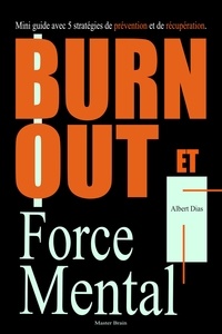  Albert Dias - Burnout et Force Mentale.