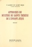 Albert du Sacré Cœur - Approches du mystère de Sainte Thérèse de l'Enfant-Jésus - Essai.