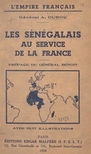 Albert Duboc et Georges Benoit - Les Sénégalais au service de la France.