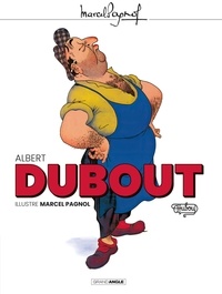 Albert Dubout - Albert Dubout illustre Marcel Pagnol.