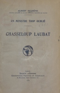 Albert Duchêne - Chasseloup Laubat, un ministre trop oublié.