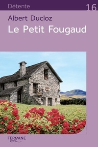 Albert Ducloz - Le Petit Fougaud.