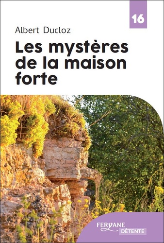 Les mystères de la maison forte Edition en gros caractères