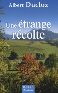 Une étrange récolte