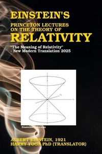Einstein's Princeton Lectures on the Theory of Relativity