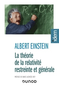 Albert Einstein - La théorie de la relativité restreinte et générale - Suivi de La relativité et le problème de l'espace.