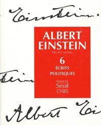 Albert Einstein - Oeuvres choisies - Tome 6, Ecrits politiques.