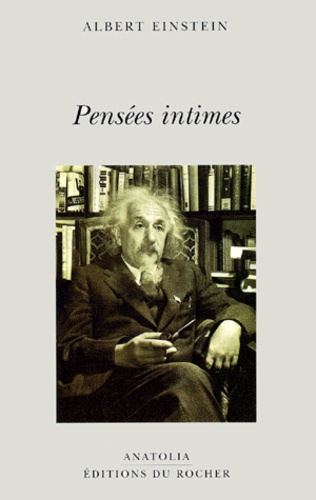 Albert Einstein - Pensées intimes.