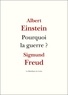 Albert Einstein et Sigmund Freud - Pourquoi la guerre ?.