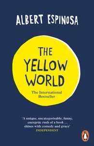 Albert Espinosa - The Yellow World - Trust Your Dreams and They'll Come True.