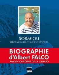 Albert Falco et Alain Foret - Sormiou - Berceau bleu de mes souvenirs.