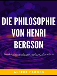 Die Philosophie von Henri Bergson