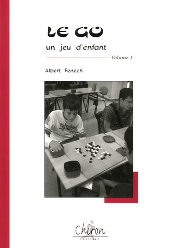 Albert Fenech - Le go, un jeu d'enfant - Tome 3.