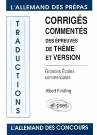 Albert Findling - Corrigés commentés des épreuves de thème et version - Grandes Ecoles Commerciales.