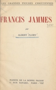 Albert Flory - Francis Jammes.
