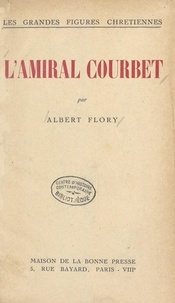 Albert Flory - L'Amiral Courbet.