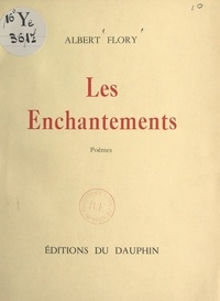 Albert Flory - Les enchantements.