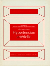 Albert Fournier - Néphrologie Tome 2 - Hypertension artérielle.