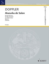 Albert franz Doppler - Edition Schott  : Mazurka de Salon - op. 16. flute and piano..