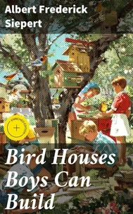 Bird Houses Boys Can Build