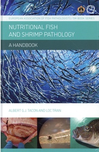 Albert G.J. Tacon et Loc Tran - Nutritional Fish and Schrimp Pathology.