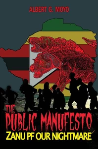 The Public Manifesto: Zanu Pf, Our Nightmare