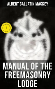Manual of the Freemasonry Lodge
