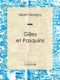 Albert Glatigny et Anatole France - Gilles et Pasquins - Poésie.