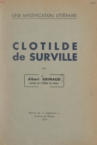 Albert Grimaud - Une mystification littéraire : Clotilde de Surville.