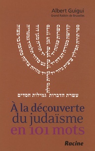 Albert Guigui - A la découverte du Judaïsme en 101 mots.