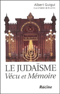 Albert Guigui - Le Judaïsme - Vécu et Mémoire.
