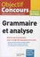 Grammaire et analyse. Epreuves écrites  Edition 2018