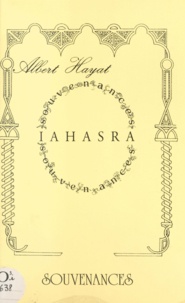 Albert Hayat - Iahasra - Souvenances.