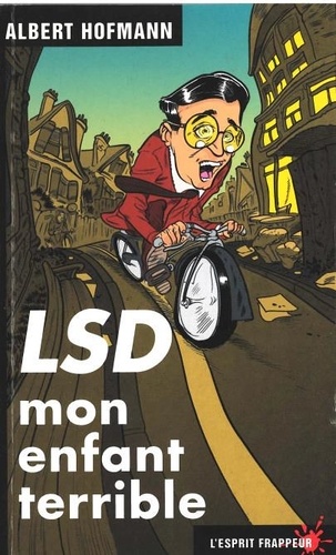 Albert Hofmann - LSD mon enfant terrible.