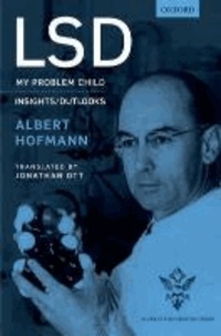 Albert Hofmann - LSD - My problem child.