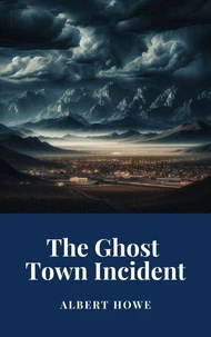 The Ghost Town Incident
