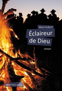 Albert Hublet - Eclaireur de dieu.