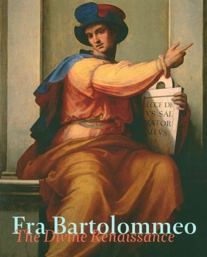 Albert J. Elen et Chris Fischer - Fra Bartolommeo - The Divine Renaissance.